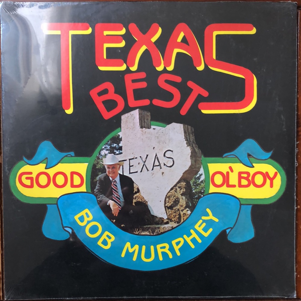 Bob Murphey Texs Best Good Ol' Boy Vinyl Lp '80 *Unopened Original Seal